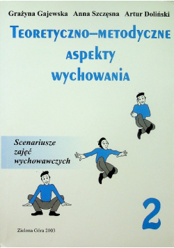 Teoretyczno - metodyczne aspekty wychowania młodzieży Część 2