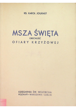 Msza Święta obecność Ofiary Krzyżowej