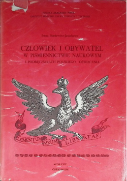 Człowiek i obywatel w piśmiennictwie naukowym i podręcznikach polskiego Oświecenia