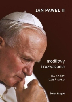 Modlitwy i rozważania na każdy dzień roku