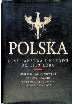 Polska Losy Państwa i Narodu do 1939 roku