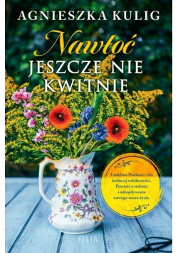 Nawłoć jeszcze nie kwitnie