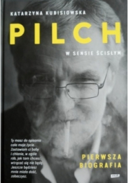 Pilch w sensie ścisłym Pierwsza biografia