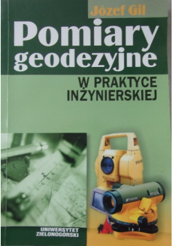 Pomiary geodezyjne w praktyce inżynieryjnej