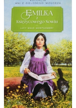 Kolekcja Ani z Zielonego Wzgórza Tom 12 Emilka z Księżycowego Nowiu