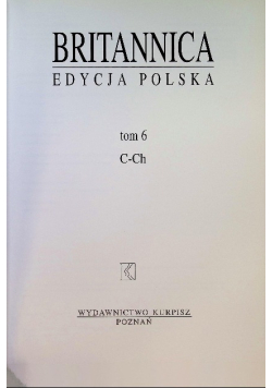 Britannica Edycja polska Tom 6 C-Ch