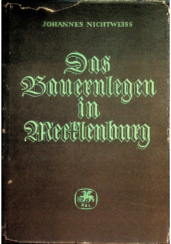 Das Bauernlegen in Mecklenburg. Eine Untersuchung zur Geschichte