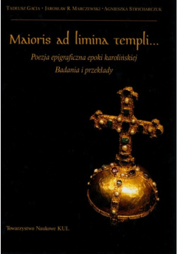 Maioris ad limina templi...
