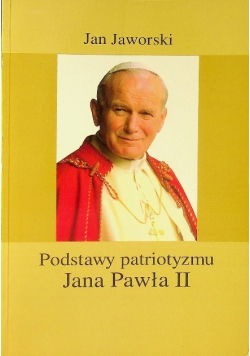 Podstawy patriotyzmu Jana Pawła II