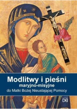 Modlitwy i pieśni maryjno - misyjne