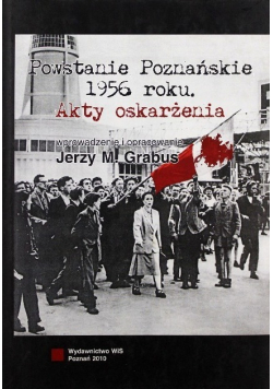 Powstanie Poznańskie 1956 roku Akty oskarżenia