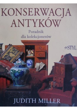 Konserwacja antyków. Poradnik dla kolekcjonerów