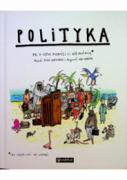 Polityka To o czym dorośli Ci nie mówią