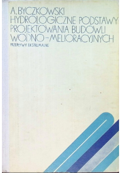 Hydrologiczne podstawy projektowania budowli wodno melioracyjnych
