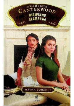 Akademia Canterwood Tom 6 Niewinne kłamstwa