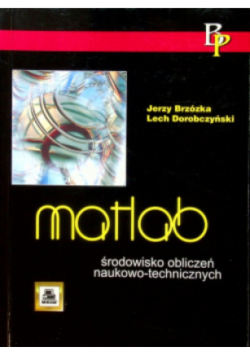 Matlab Środowisko obliczeń naukowo - technicznych