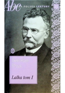 Klasyka Polska literatury Tom 5 Lalka Tom I