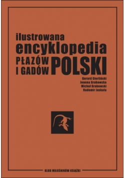 Ilustrowana encyklopedia płazów i gadów polski
