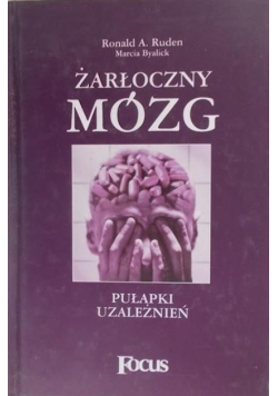 Żarłoczny Mózg Pułapki Uzależnień