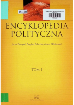 Encyklopedia polityczna Tom 1