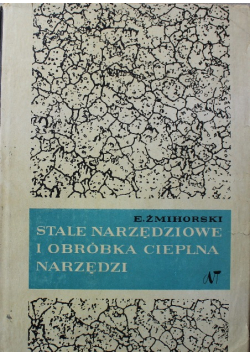 Stale narzędziowe i obróbka cieplna narzędzi