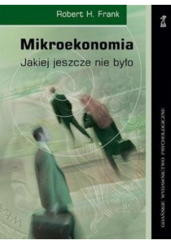 Mikroekonomia jakiej jeszcze nie było