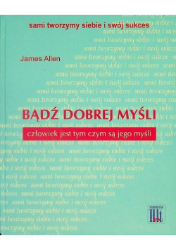 Bądź dobrej myśli