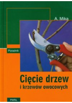 Cięcie drzew i krzewów owocowych
