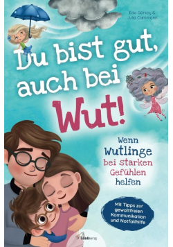 Du bist gut, auch bei Wut!
