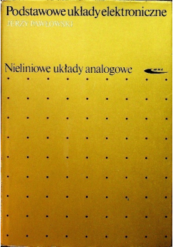 Podstawowe układy elektroniczne. Nieliniowe układy analogowe