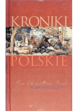 Kroniki polski Tom VIII Pamiętniki Część I