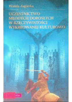 Uczestnictwo młodych dorosłych w rzeczywistości wykreowanej kulturowo