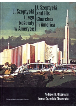 J. Szeptycki i jego kościoły w Ameryce