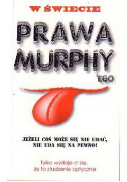 W świecie prawa Murphyego