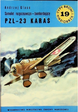 Typy broni i uzbrojenia Tom 19 Samolot rozpoznawczo bombardujący PZL 23 KARAŚ