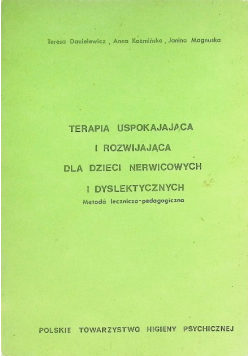 Terapia uspokajająca i rozwijająca dla dzieci nerwicowych i dyslektycznych