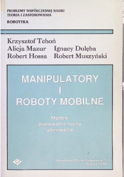 Manipulatory i roboty mobilne