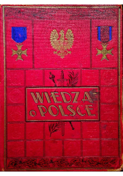 Wiedza o Polsce Tom 5 Część 3 Geografja Polski ok 1930 r.