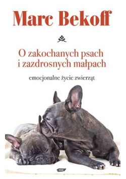 O zakochanych psach i zazdrosnych małpach