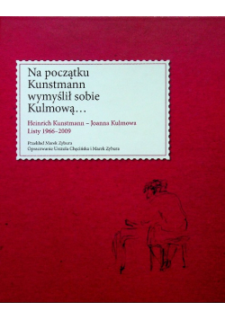 Na początku Kunstmann wymyślił sobie Kulmową