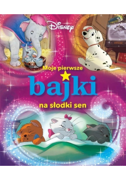 Moje pierwsze bajki na słodki sen