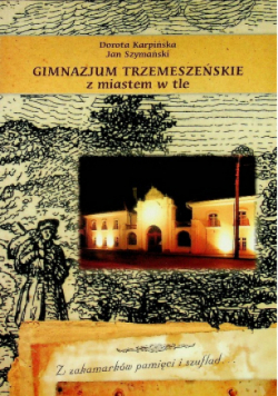 Gimnazjum Trzemeszeńskie z miastami w tle