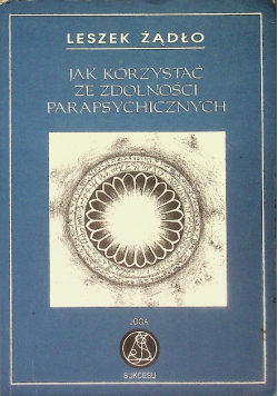 Jak korzystać ze zdolności parapsychicznych