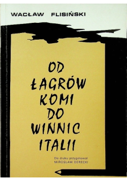 Od Łagrów Komi Do Winnic Italii
