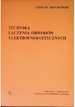Technika łączenia obwodów elektroenergetycznych