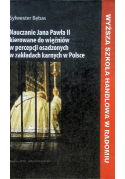Nauczanie Jana Pawła II kierowane do więźniów w percepcji osadzonych w zakładach karnych w Polsce