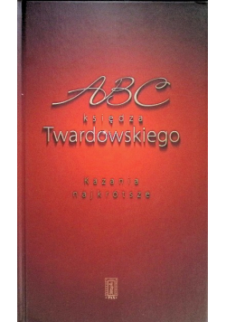 ABC księdza Twardowskiego Kazania najkrótsze