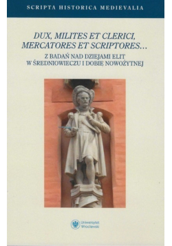Dux milites et clerici mercatores et scriptores
