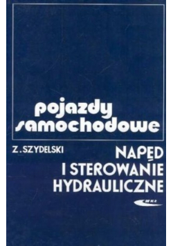 Pojazdy samochodowe napęd i sterowanie hydrauliczne