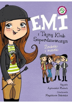 Emi i Tajny Klub Superdziewczyn Tom  5 Źrebaki i Rumaki